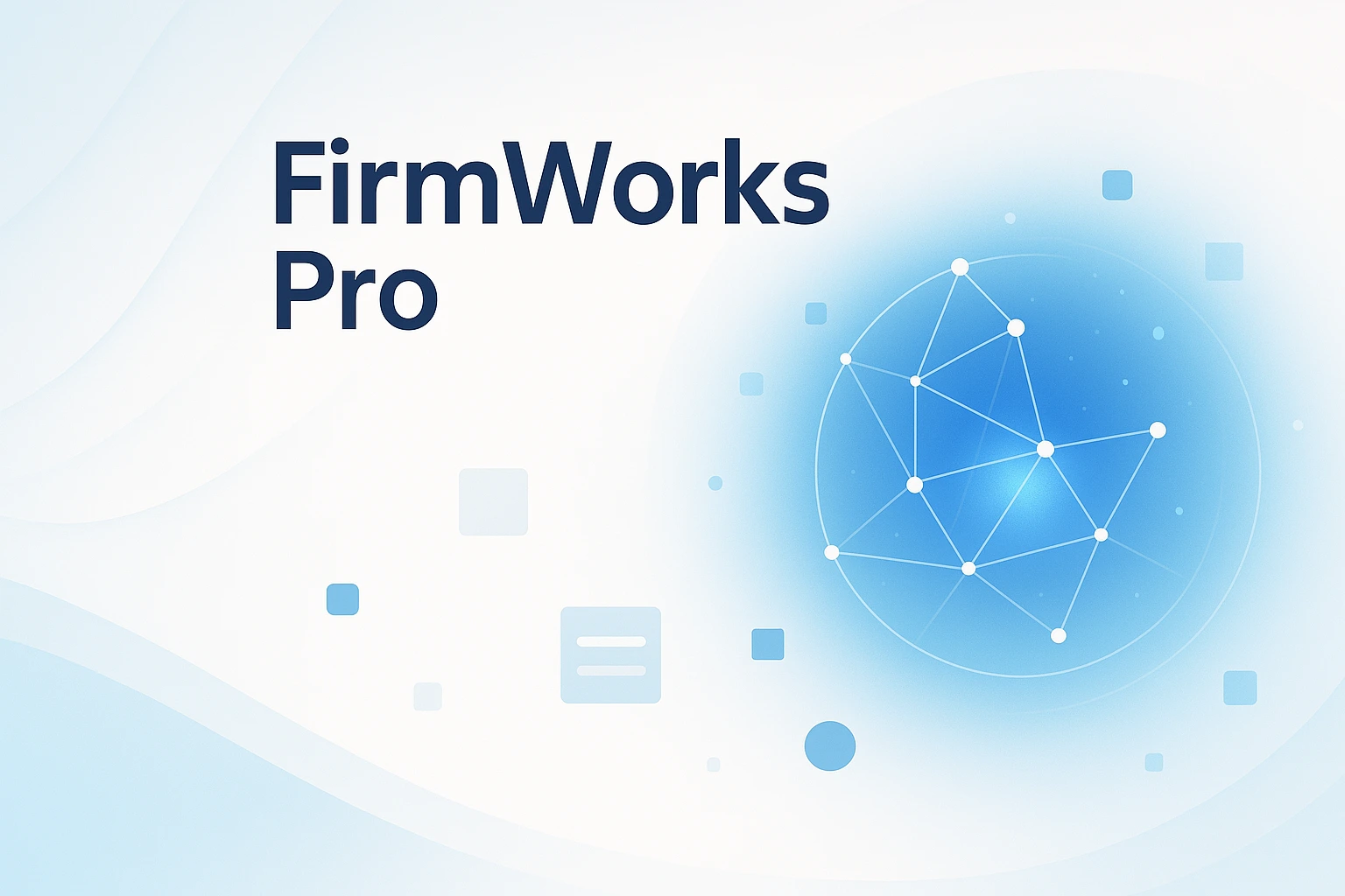FirmWorks Pro Dashboard
